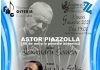 Astor Piazzolla 100 de ani si o poveste autentica la Filarmonica OLTENIA Craiova