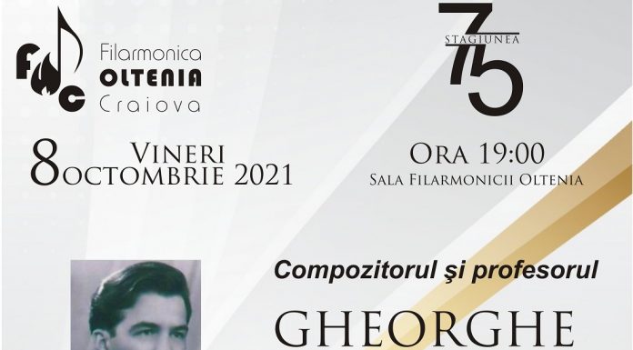 Medalion componistic GHEORGHE STĂNESCU la Filarmonica OLTENIA Craiova