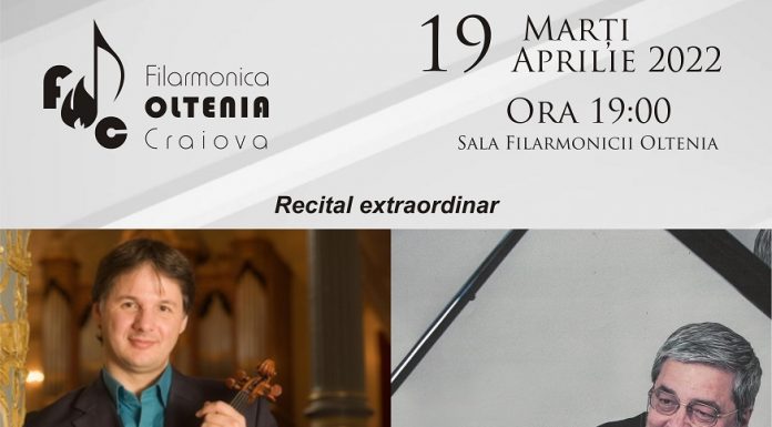 Filarmonica OLTENIA Craiova prezintă un recital extraordinar cu violonistul Liviu Prunaru și pianistul Mihai Ungureanu