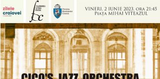 Cico’s Orchestra și Oltenia Big Band într-un concert de excepție în cadrul Zilelor Craiovei!