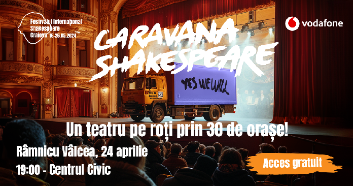 Pe 24 aprilie, Caravana Shakespeare sosește la Râmnicu Vâlcea și aduce, în premieră, „Operele complete ale lui Shakespeare”