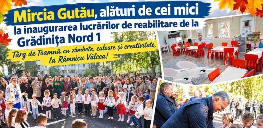 La Râmnicu Vâlcea, primarul Mircia Gutău alături de cei mici – la inaugurarea lucrărilor de reabilitare de la Grădinița Nord 1