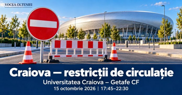 Străzi închise pentru meciul Universitatea Craiova – Getafe