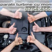 Reparatii Turbine Sector 2 3 4 Atelier reconditionari turbo Bucuresti