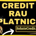 Credit rapid, online sau cash. Solutii pentru restantieri rau platnici