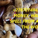 +27672740459 LOVE, MONEY, HAPPINESS SPELL FROM AFRICA TO THE WORLD.