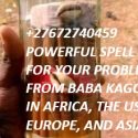 +27672740459 POWERFUL SPELL FOR YOUR PROBLEM FROM BABA KAGOLO IN AFRICA, THE USA, EUROPE, AND ASIA.