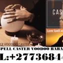 BLACK MAGIC RITUALS  LOVE SPELL CASTER MONEY SPELL +27736844586