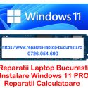 Reparatii laptop Bucuresti Instalare windows 11 la domiciliul clientului Service PC Bucuresti